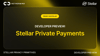Developer Preview: Stellar Private Payments