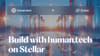 Build with human.tech on Stellar
