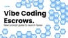 Vibe Coding: AI-Powered Escrow Development