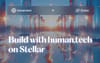 Build with human.tech on Stellar