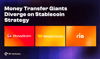 Money Transfer Giants Diverge on Stablecoin Strategy