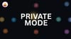 Introducing Private Mode: Execute Trades in Stealth