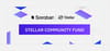 Stellar Community Fund 4.0: Bigger, Better, Faster Soroban
