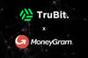 TruBit partners with MoneyGram to launch their global On/Off-Ramp service in LATAM