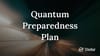 Introducing the Quantum Preparedness Plan