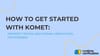 How to get started with Komet - Property Testing and Formal Verification for Soroban