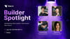 Builder Spotlight #6