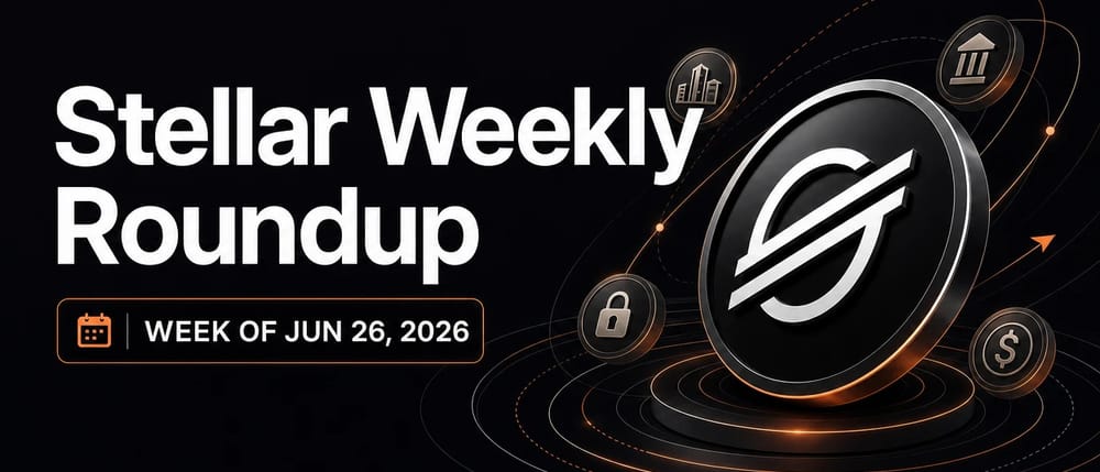 Stellar Weekly Roundup — week of Jun 26, 2026