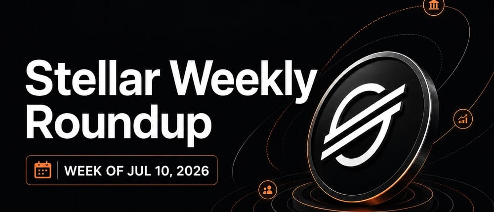 Stellar Weekly Roundup — week of Jul 10, 2026