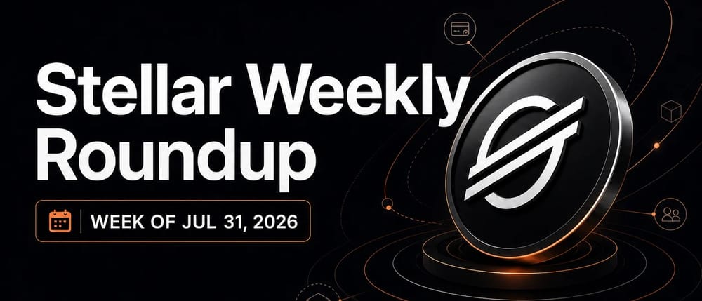 Stellar Weekly Roundup — week of Jul 31, 2026