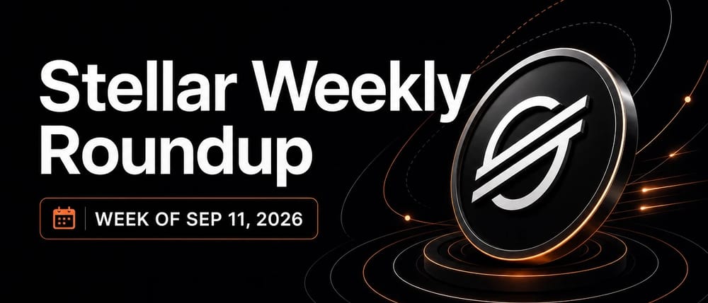 Stellar Weekly Roundup: Week of Sep 11, 2026