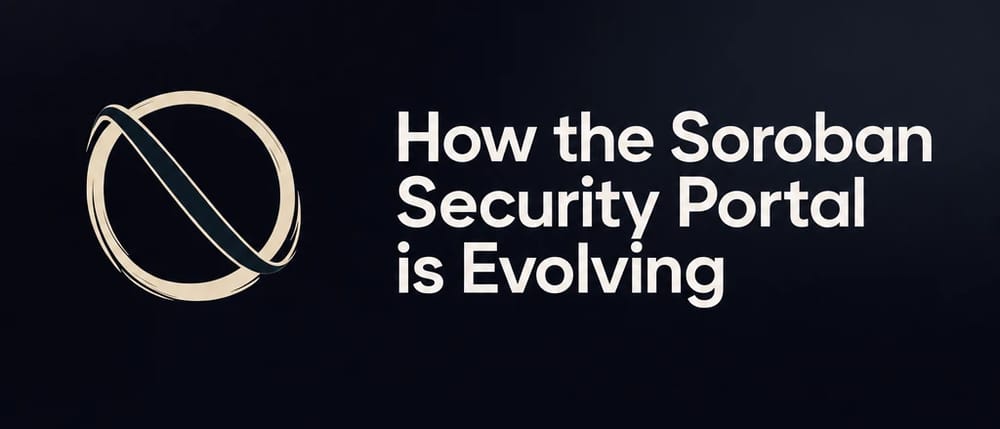 How the Soroban Security Portal is Evolving