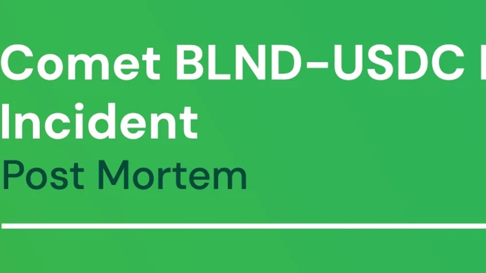 Comet BLND-USDC LP Incident - Post Mortem