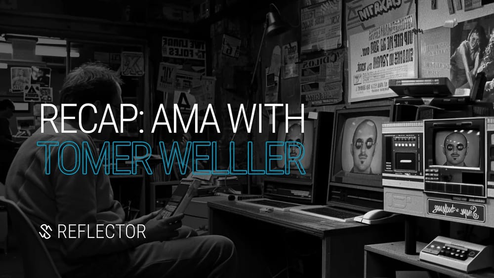 Reflector AMA Recap: Insights from Tomer Weller of Stellar Development Foundation