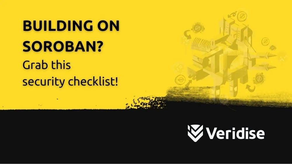 Building on Stellar Soroban? Grab this security checklist to avoid vulnerabilities