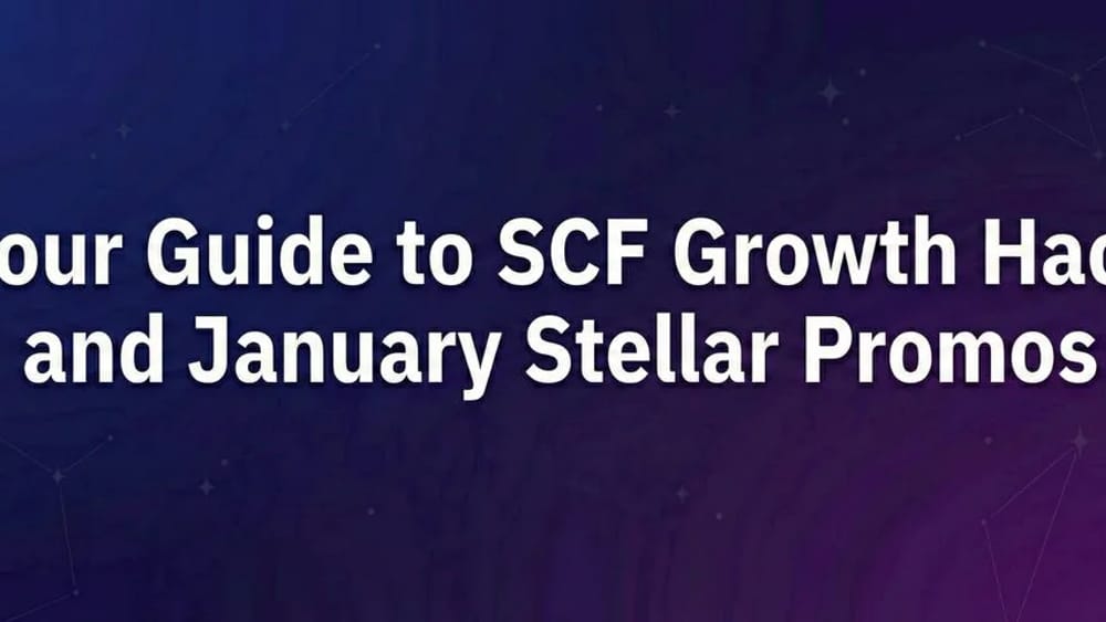 Your Guide to SCF Growth Hack and January Stellar Promos