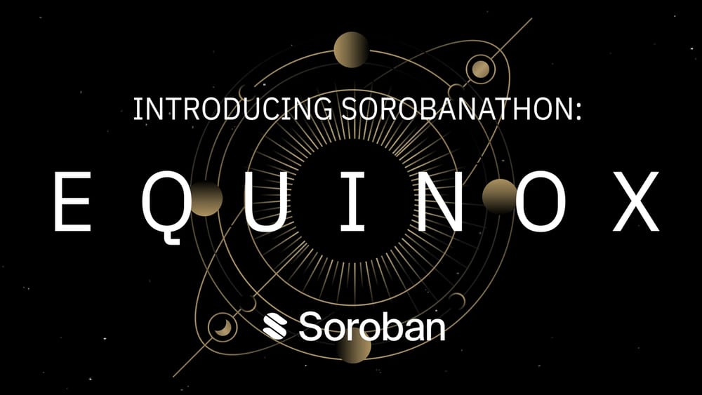 Introducing Sorobanathon: Equinox