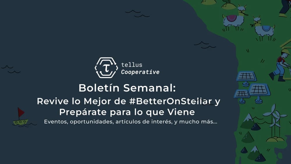 🎉 Revive lo Mejor de #BetterOnStellar y Prepárate para lo que Viene