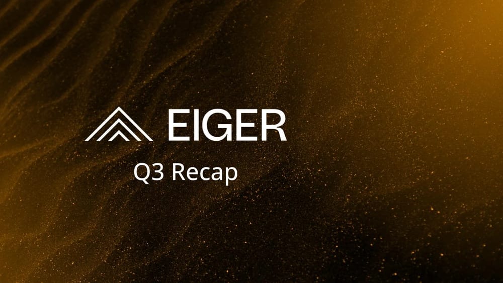 Eiger Q3 Recap