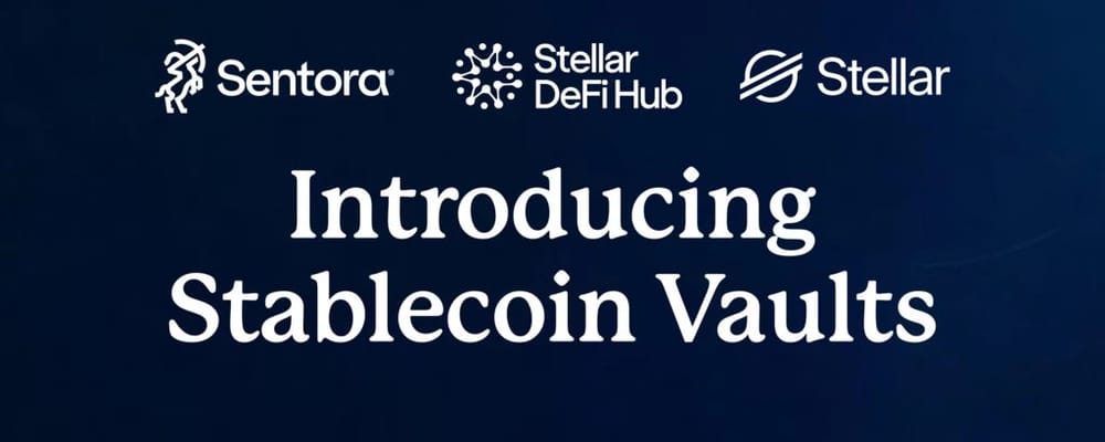 Sentora Expands Vaults on Stellar with Stablecoin Vaults