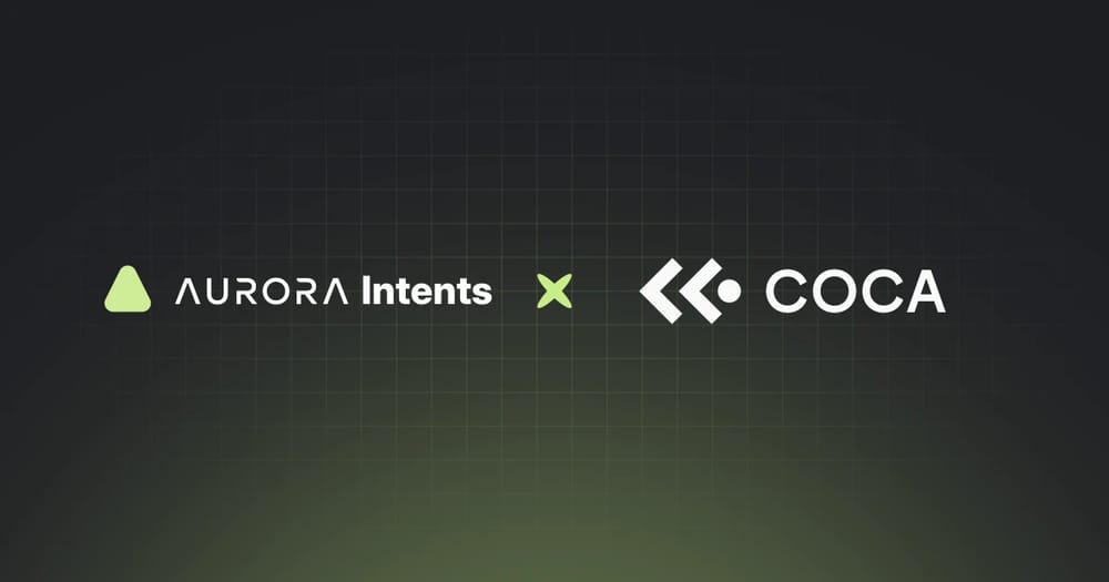 Aurora Intents Powers Cross-Chain Funding, Bridging, and Trading for Million-User Crypto Bank COCA