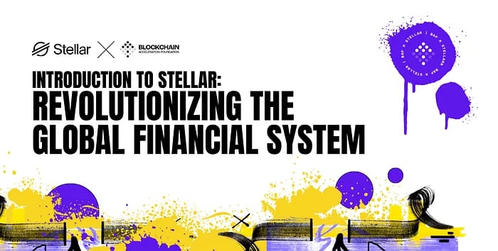 Introduction to Stellar: Revolutionizing the Global Financial System