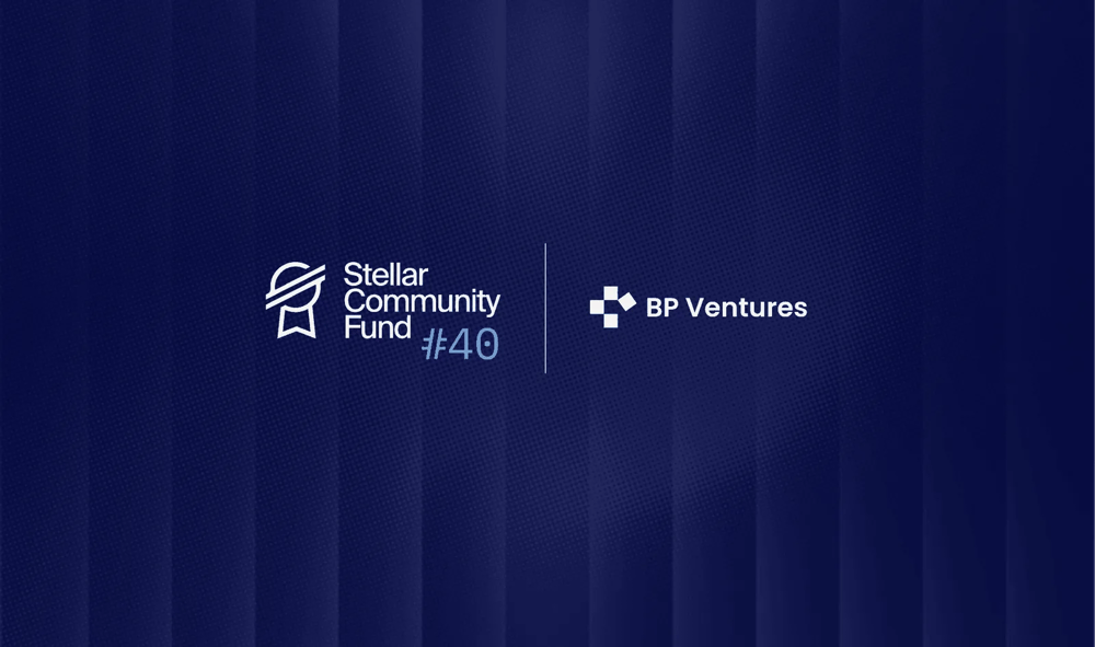 BP Ventures Wins Stellar Community Fund #40 Build Award — Powering Interoperability and Real-World Rails