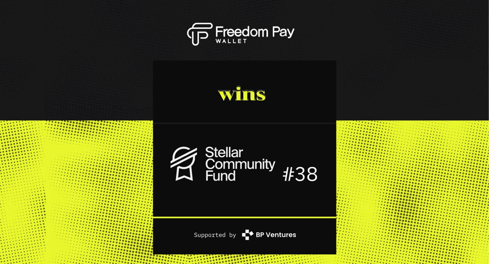 Freedom Pay Wallet Wins Stellar Community Fund #38 — BP Ventures Proud to Support
