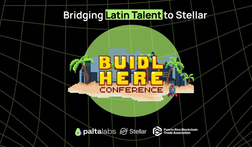 Bridging Latin Talent with Stellar: PaltaLabs at the BUIDL HERE Conference