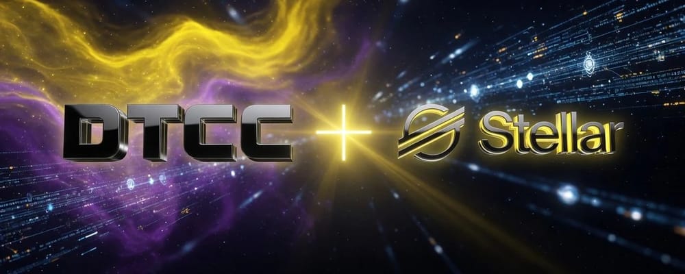 DTCC & How Stellar Became The Default Blockchain For Traditional Finance