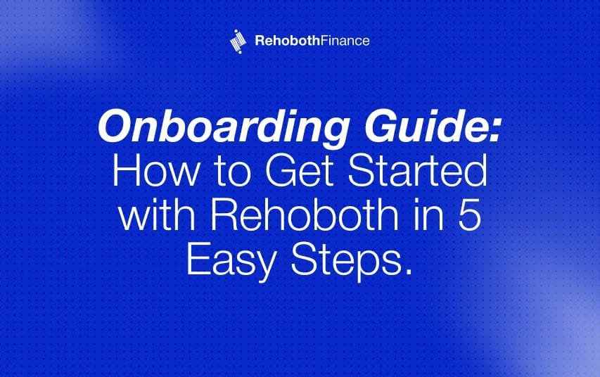 Onboarding Guide: How to Get Started with Rehoboth in 5 Easy Steps