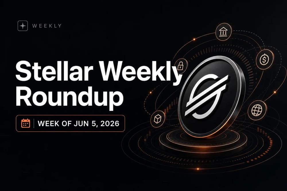 Stellar Weekly Roundup — week of Jun 5, 2026