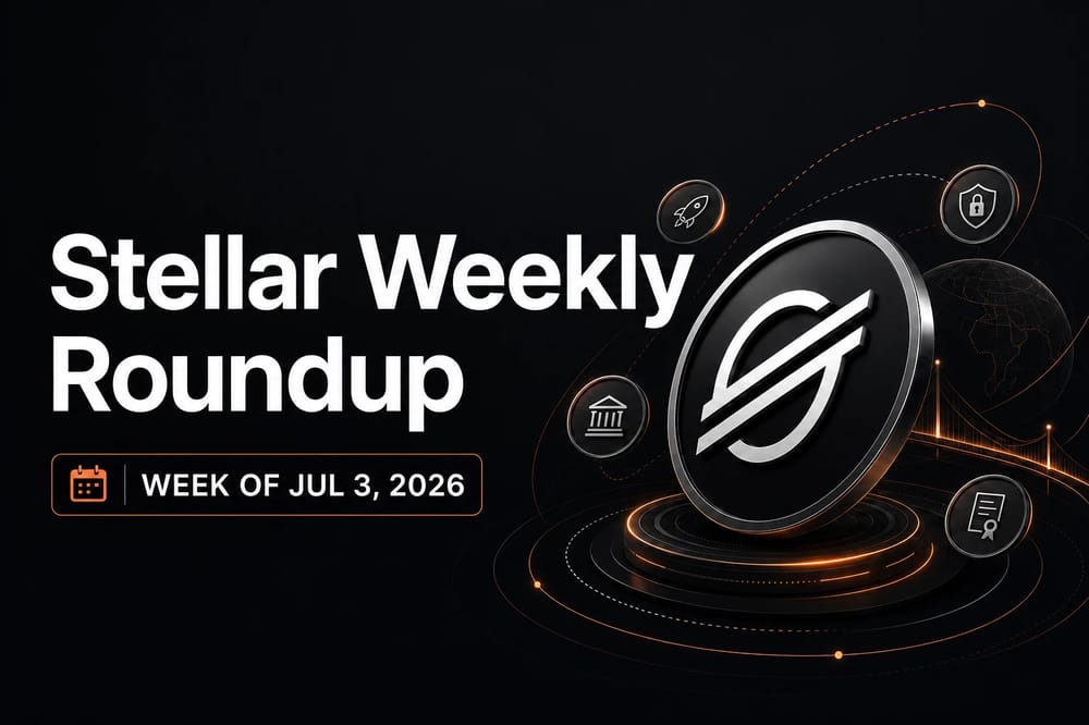 Stellar Weekly Roundup — week of Jul 3, 2026