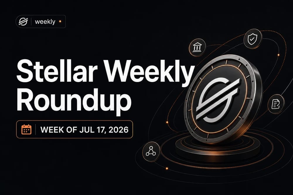 Stellar Weekly Roundup — week of Jul 17, 2026