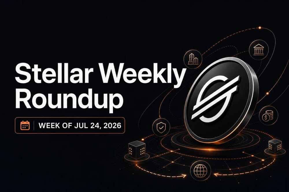 Stellar Weekly Roundup: Week of Jul 24, 2026