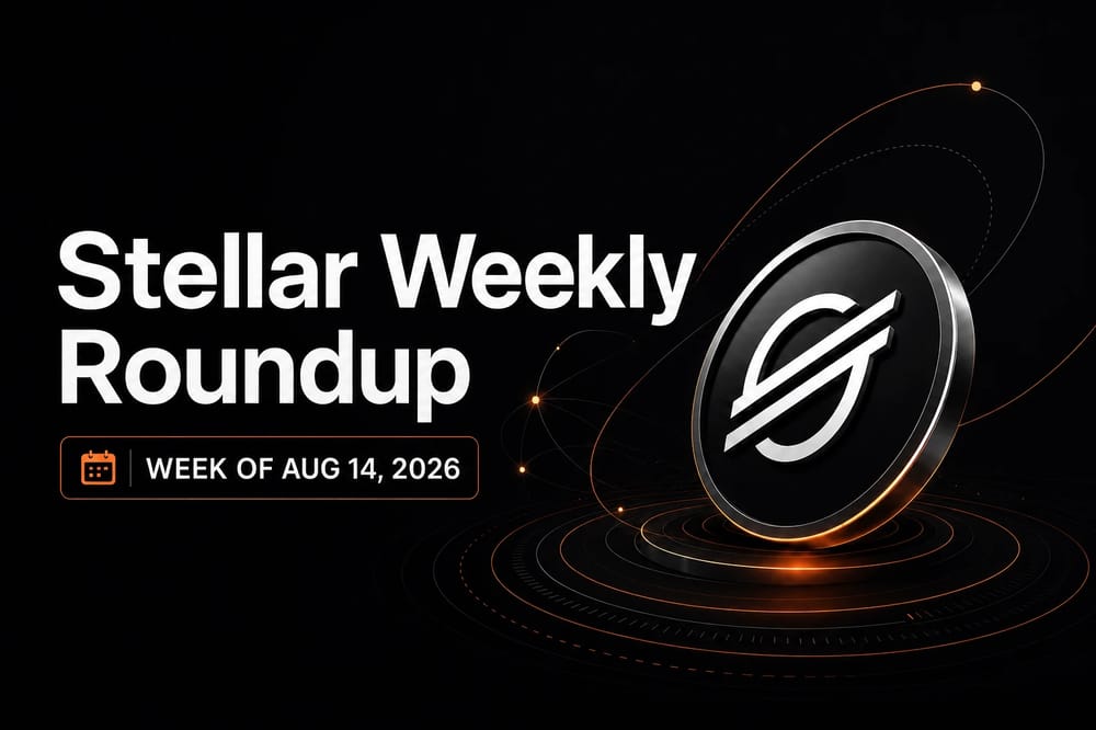 Stellar Weekly Roundup: week of Aug 14, 2026