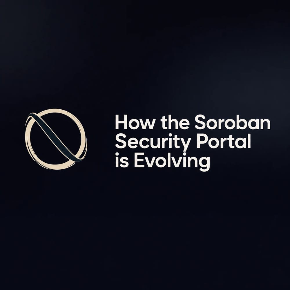 How the Soroban Security Portal is Evolving