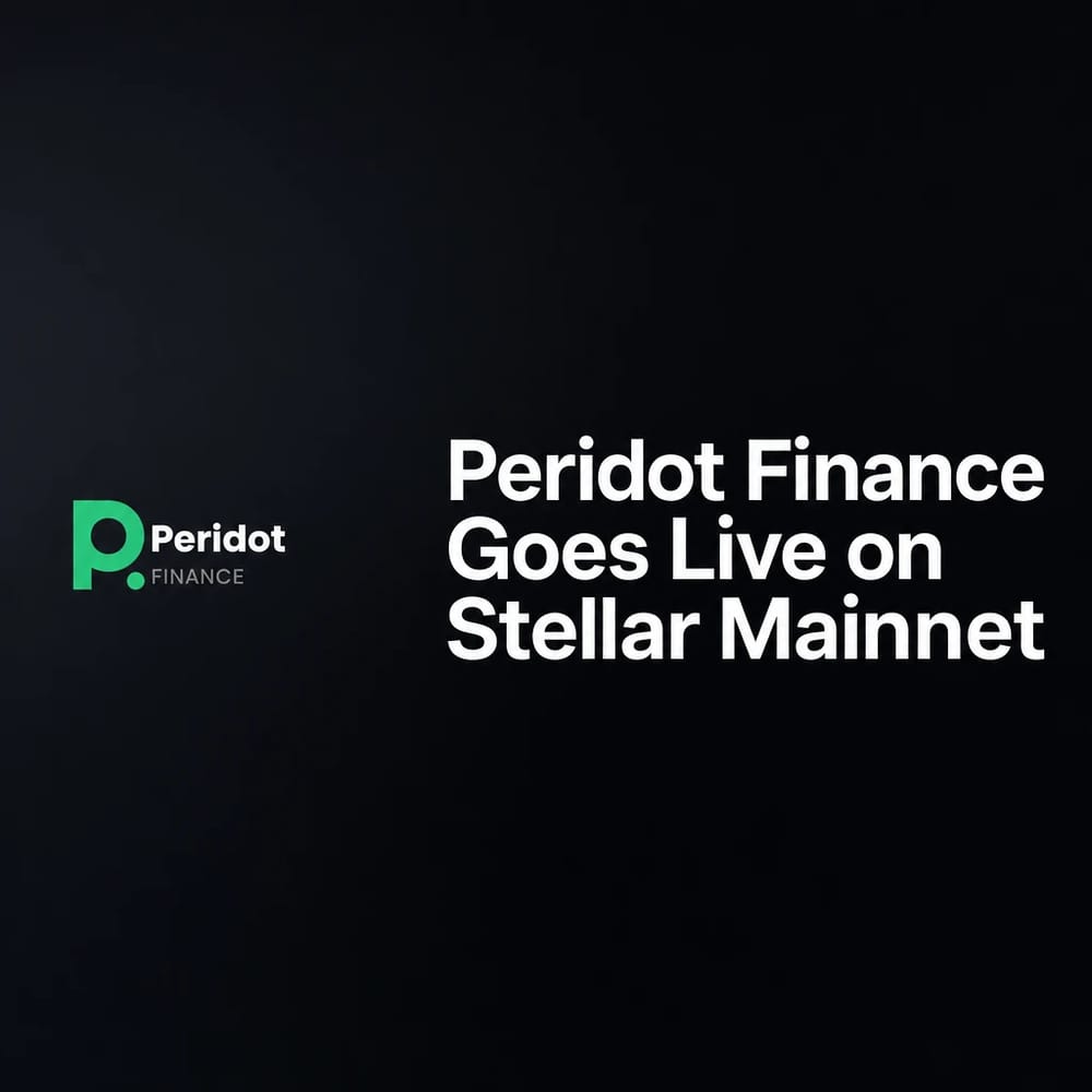 Peridot Finance Goes Live on Stellar Mainnet