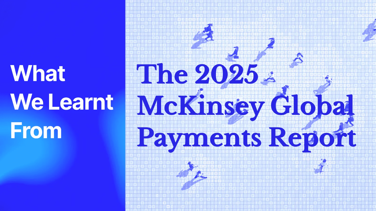 What we learned from McKinsey’s 2025 Payment report - The Third Rail Is ...