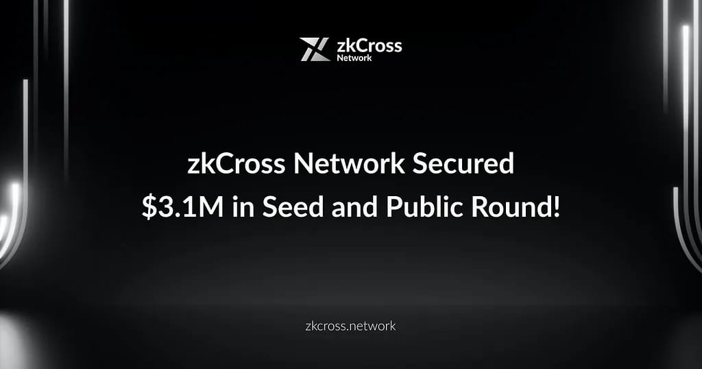 zkCross Network Raises the Bar with Oversubscribed Seed, Public Rounds ...