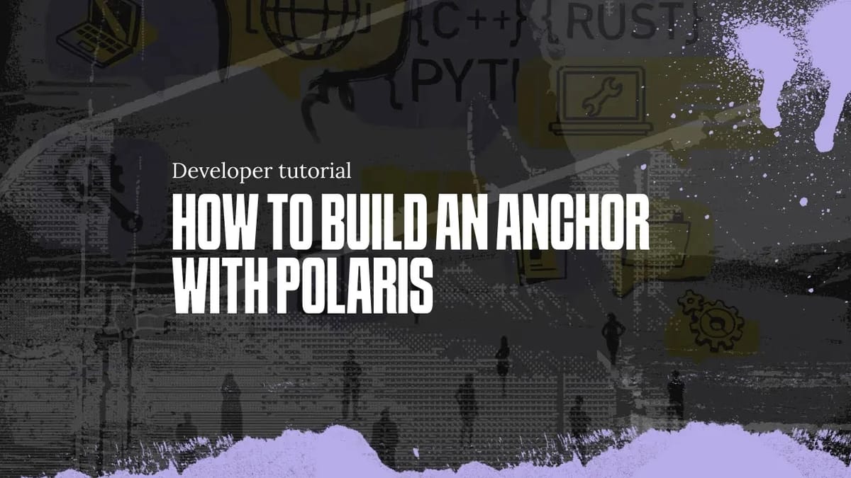 How to build an anchor with Polaris | Lumen Loop