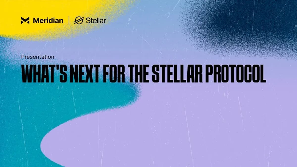What's Next for the Stellar Protocol | Meridian 2024 | Lumen Loop