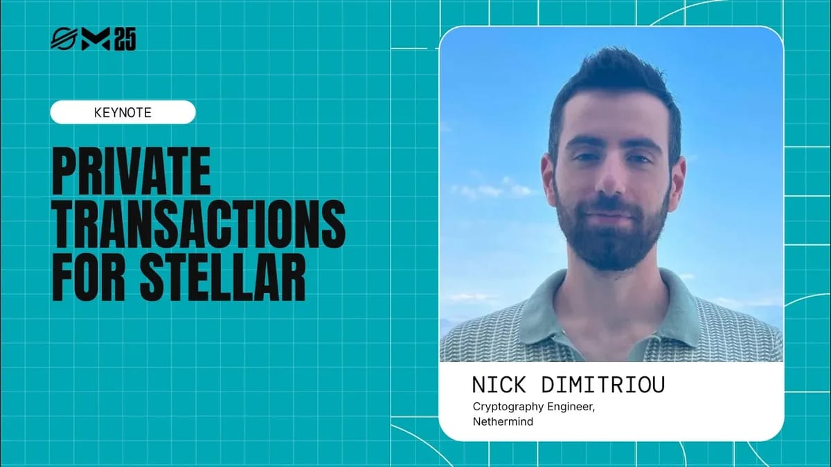 Private Transactions for Stellar | Meridian 2025 | Lumen Loop