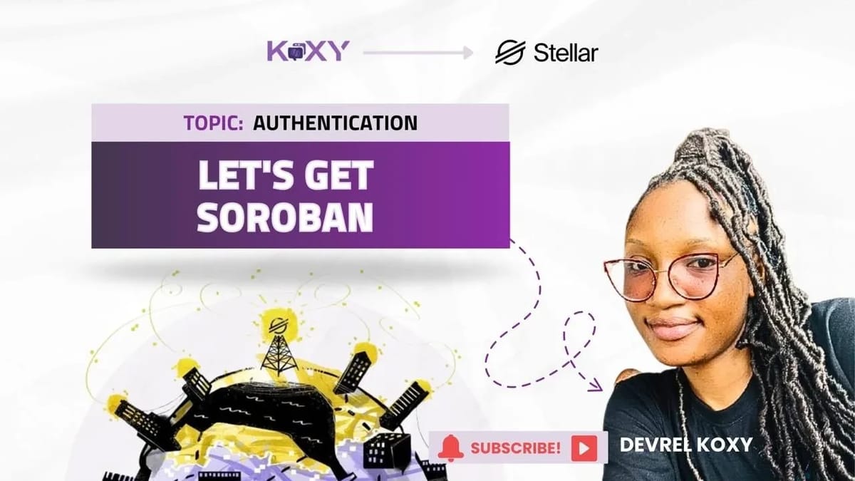 Let’s Get Soroban: Authentication. | Lumen Loop