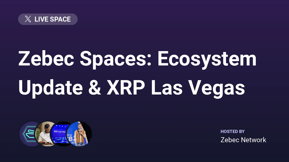 Zebec Spaces: Ecosystem Update & XRP Las Vegas | Lumen Loop
