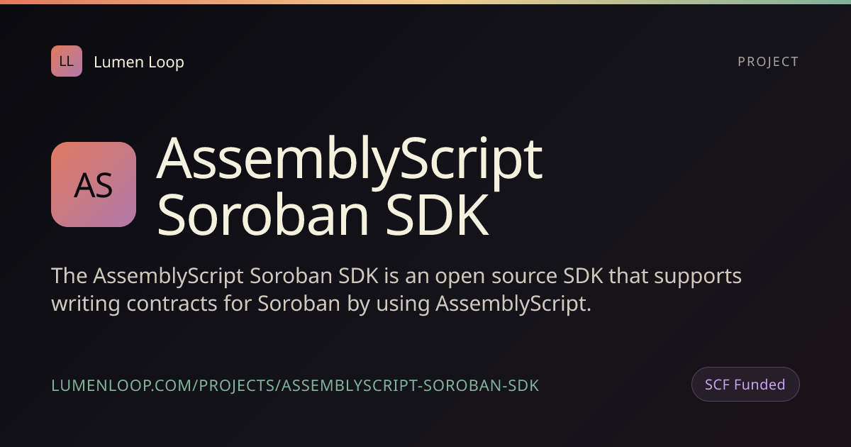 AssemblyScript Soroban SDK | Lumen Loop