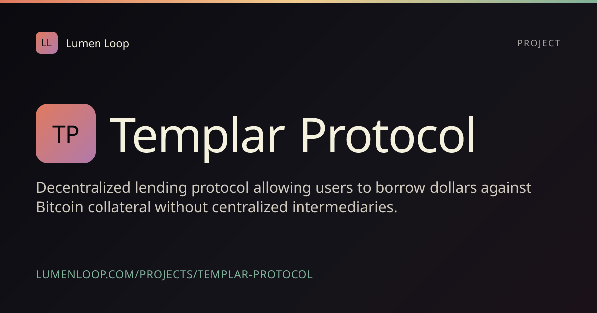 Templar Protocol | Lumen Loop